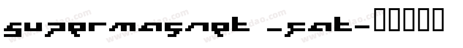 supermagnet _fat字体转换